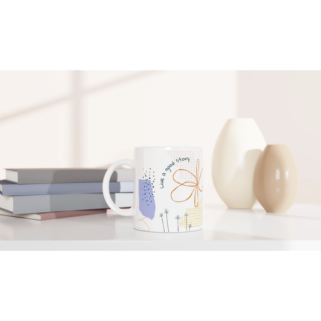 Ceramic Mug · Live a Good Story - BM ink.