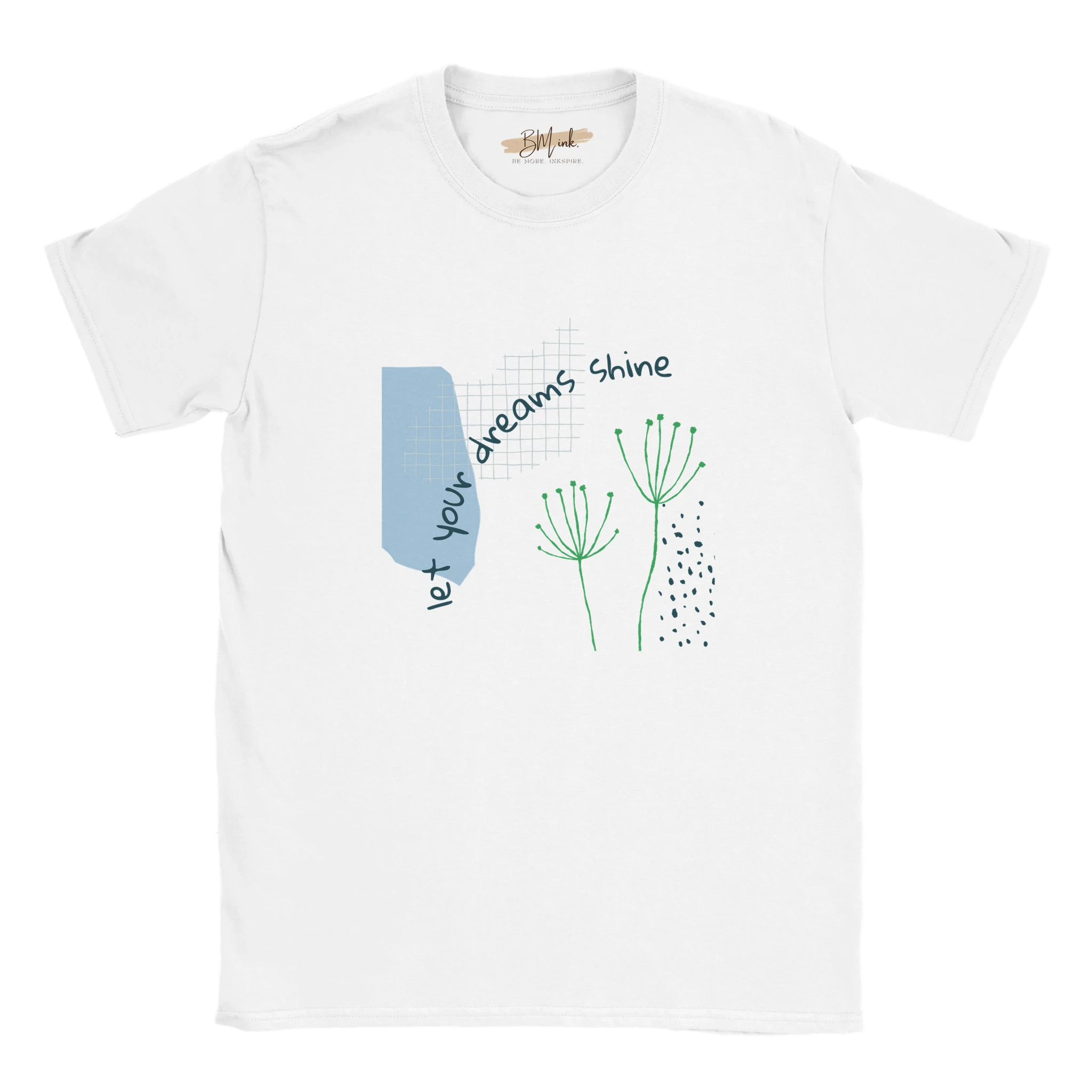 Kids T-Shirt · Let Your Dreams Shine - BM ink.