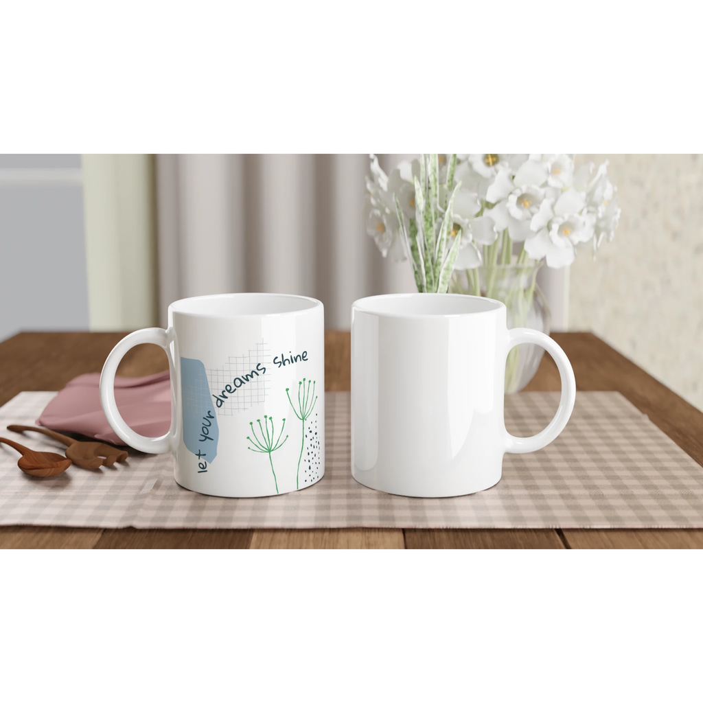 Ceramic Mug · Let Your Dreams Shine - BM ink.
