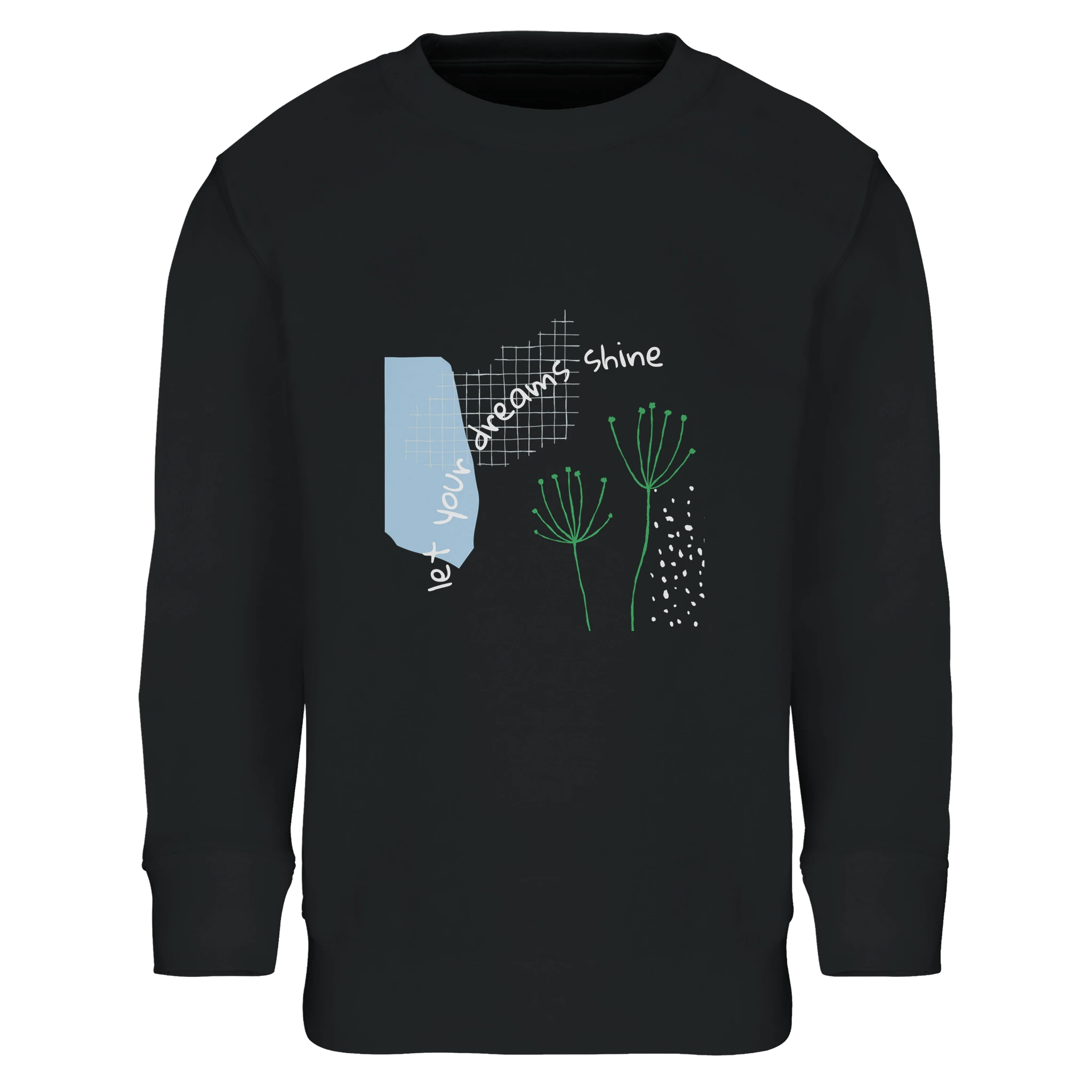 Kids Sweatshirt · Let Your Dreams Shine Black - BM ink.