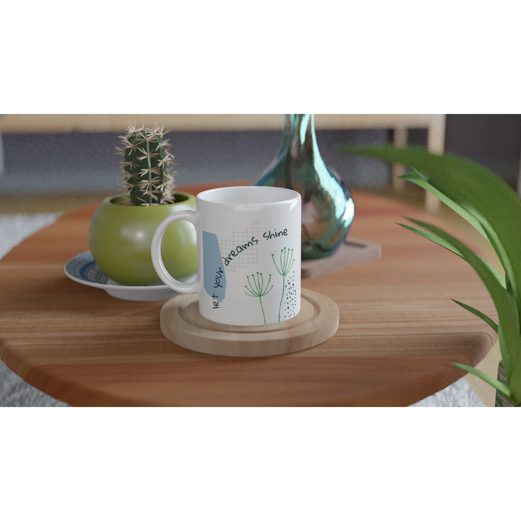 Ceramic Mug · Let Your Dreams Shine Ceramic White Left - BM ink.