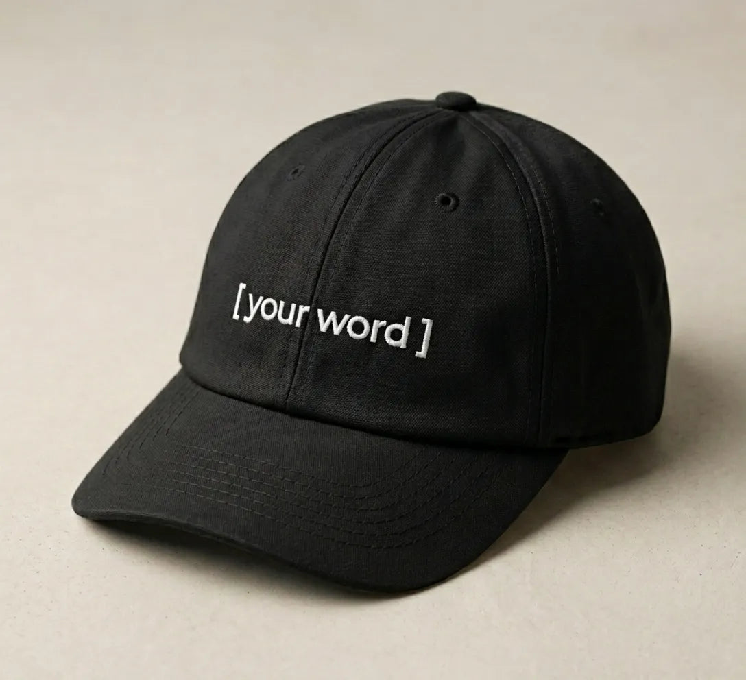 Your Word, Your Feeling · Embroidered Cap